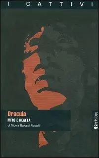 Spedito Oggi Dracula. Mito e realtà