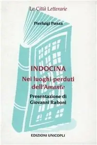 Prezzo Di Fabbrica Indocina. Nei luoghi perduti de «L‘amante»