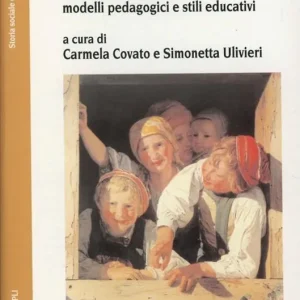 Itinerari nella storia dell‘infanzia. Bambine e bambini, modelli pedagogici e stili educativi Reso Gratuito