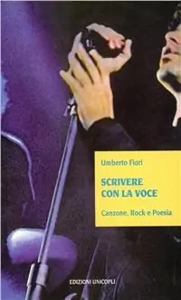 Scrivere con la voce Canzone, rock e poesia Scelto Dai Clienti