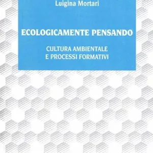 Ecologicamente pensando. Cultura ambientale e processi formativi A Buon Prezzo