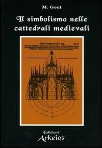 Il simbolismo nelle cattedrali medievali Super Prezzo