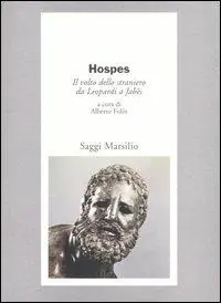 Hospes. Il volto dello straniero da Leopardi a Jabès Compra Oggi Stesso