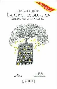 Ultimissimo Modello La crisi ecologica origini, rimozioni, significati