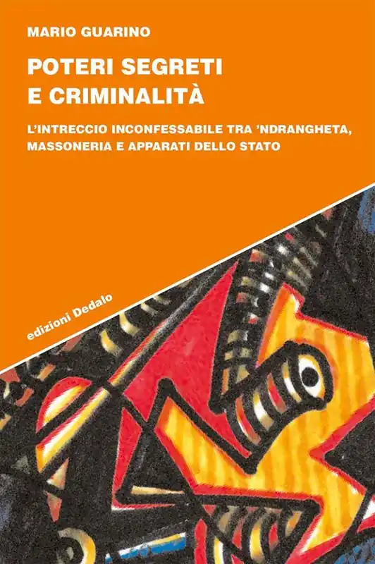 Quantità Limitata Poteri segreti e criminalità. L‘intreccio inconfessabile tra ‘ndrangheta, massoneria e apparati dello Stato