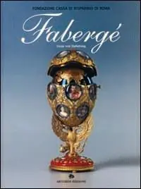 Esclusivo Fabergè. Catalogo della mostra (Roma, Museo del Corso, 31 ottobre 2003-18 gennaio 2004). Ediz. italiana e inglese