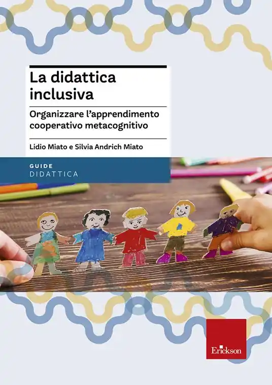 Occasione La didattica inclusiva. Organizzare l‘apprendimento cooperativo metacognitivo