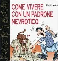 Come vivere con un padrone nevrotico Offerta