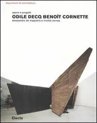 Pagamento Sicuro Odile Decq Benoît Cornette. Opere e progetti. Ediz. illustrata