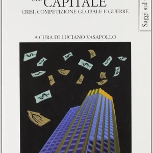 Nuovo Arrivo Il piano inclinato del capitale. Crisi, competizione globale e guerre