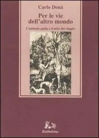 Miglior Prezzo Per le vie dell‘altro mondo. L‘animale guida e il mito del viaggio