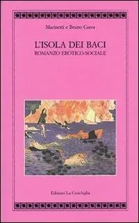 L‘isola dei baci. Romanzo erotico-sociale Più Venduto