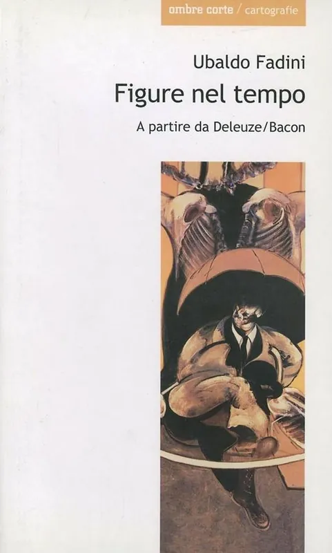 Figure nel tempo. A partire da Deleuze/Bacon Prezzo Scontato