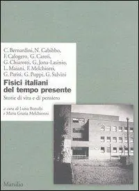 Fisici italiani del tempo presente. Storie di vita e di pensiero Ultime Pezzi