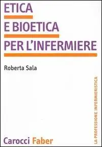 Quantità Limitata Etica e bioetica per l‘infermiere