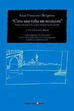 C‘era una volta un musicista. Tabù e idiosincrasie registiche negli scritti inediti. Con CD Audio Bestseller