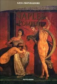 Naples, Pompeii. Ediz. illustrata A Buon Prezzo
