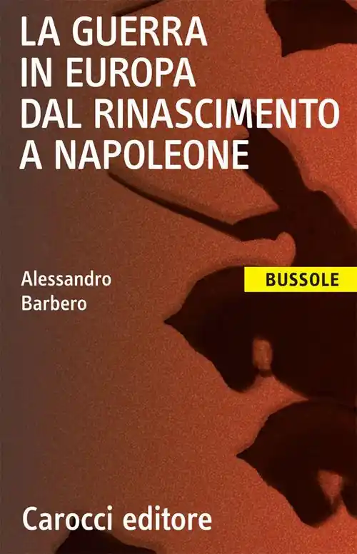 La guerra in Europa dal Rinascimento a Napoleone Offerta Del Giorno