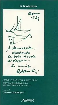 Compra Online Si mi voz muriera en tierra. Breve antologia della generazione poetica del ‘27
