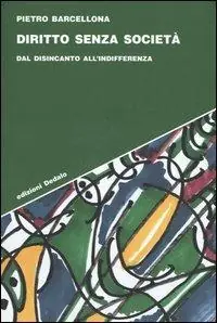 Diritto senza società. Dal disincanto all‘indifferenza Esclusivo