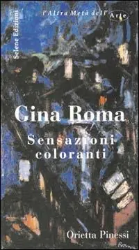 Gina Roma. Sensazioni coloranti Novità