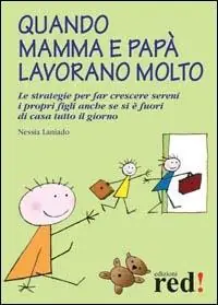 Quando mamma e papà lavorano molto Popolare