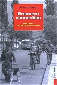 Brennero connection. Alle radici del terrorismo italiano Prezzo Scontato