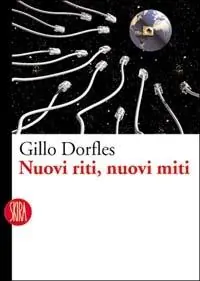 Subito Disponibile Nuovi riti, nuovi miti. Ediz. illustrata
