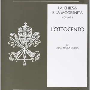 La Chiesa e la modernità. Vol. 1 L‘Ottocento Prezzo Di Fabbrica