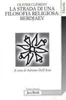 La lunga strada di una filosofia religiosa Berdjaev Ultime Pezzi