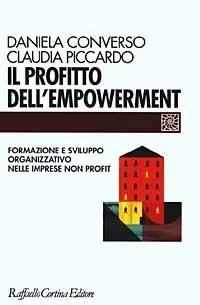 Offerta Del Giorno Il profitto dell‘empowerment. Formazione e sviluppo organizzativo nelle imprese non profit