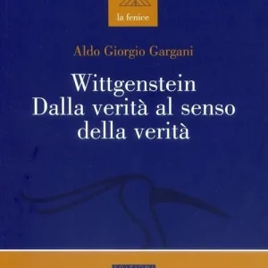 Wittgenstein dalla verità al senso della verità Nuovo Arrivo