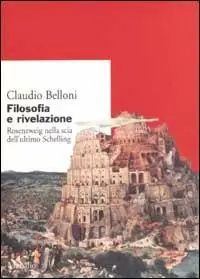 Promozione Esclusiva Filosofia e rivelazione. Rosenzweig nella scia dell‘ultimo Schelling