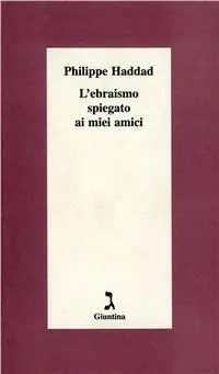 L‘ ebraismo spiegato ai miei amici Ultimissimo Modello