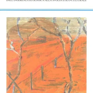 Economico Ecoantropologia. Dall‘ingerenza ecologica alla svolta etico-culturale