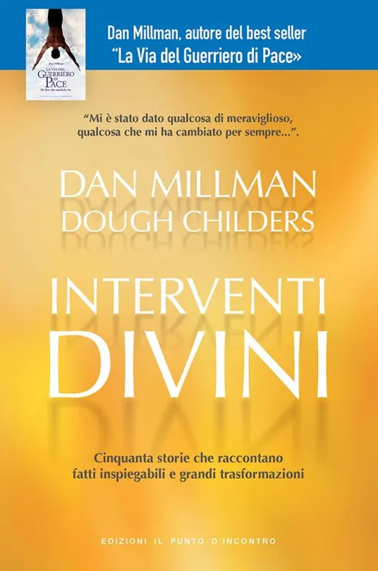 Interventi divini. Storie vere di misteri e di miracoli che cambiano la vita Offerta Del Giorno