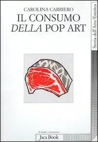 Must-Have Il consumo della pop art. Esibizione dell‘oggetto e crisi dell‘oggettivazione
