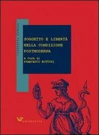 Soggetto e libertà nella condizione postmoderna Più Venduto