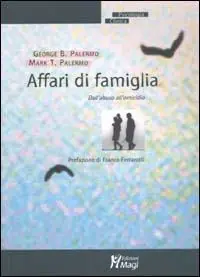 Affari di famiglia. Dall‘abuso all‘omicidio Prezzo Ridotto