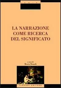 Prezzo Basso La narrazione come ricerca del significato