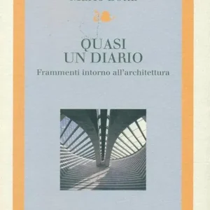 Compra Adesso Quasi un diario. Frammenti intorno all‘architettura