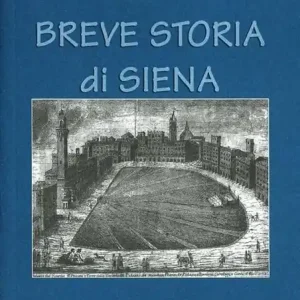 Breve storia di Siena Solo Oggi