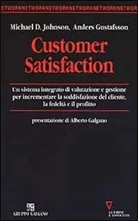 Più Venduto Customer satisfaction. Un sistema integrato di valutazione e gestione per incrementare la soddisfazione del cliente, la fedeltà e il profitto
