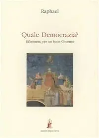 Quale democrazia? Riferimenti per un buon governo Di Tendenza