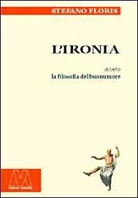 Affare L‘ironia ovvero la filosofia del buonumore