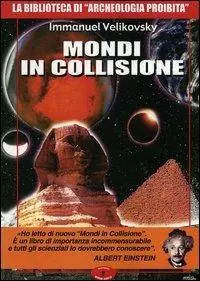 Mondi in collisione Soddisfatti O Rimborsati