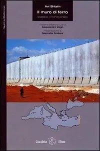 Prezzo Conveniente Il muro di ferro. Israele e il mondo arabo
