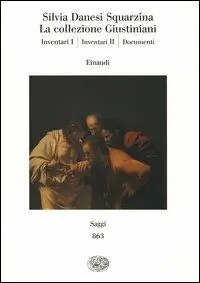 Reso Gratuito La collezione Giustiniani Inventari I-Inventari II-Documenti