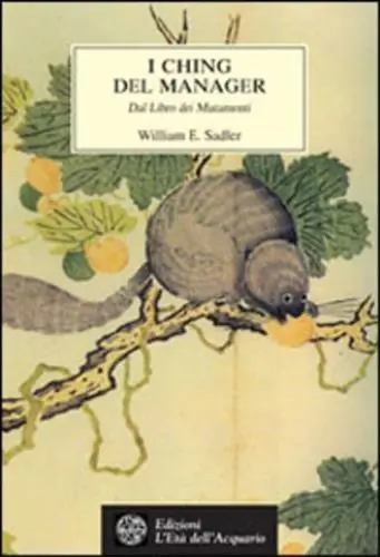 I ching del manager. Dal libro dei mutamenti Must-Have