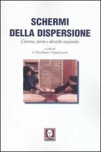 Schermi della dispersione. Cinema, storia e identità nazionale Ordina Subito